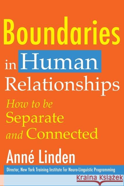 Boundaries in Human Relationships: How to be separate and connected Anne Linden 9781845900762 Crown House Publishing - książka