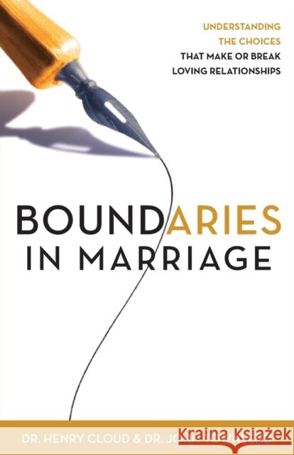 Boundaries in Marriage: Understanding the Choices That Make or Break Loving Relationships Cloud, Henry 9780310243144 Zondervan - książka