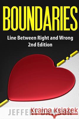 Boundaries: Line Between Right And Wrong Dawson, Jeffery 9781507534113 Createspace - książka