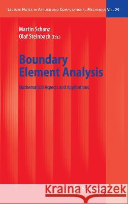 Boundary Element Analysis: Mathematical Aspects and Applications Schanz, Martin 9783540474654 Springer - książka
