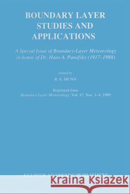 Boundary Layer Studies and Applications: A Special Issue of Boundary-Layer Meteorology in Honor of Dr. Hans A. Panofsky (1917-1988) Munn, R. E. 9789401069281 Springer - książka