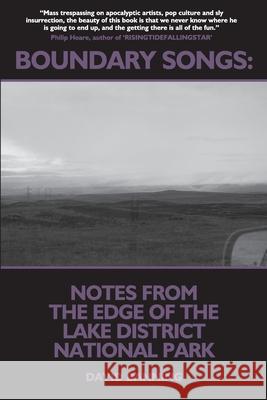 Boundary Songs: Notes from the edge of the Lake District National Park David Banning 9781838091507 Chroma Editions - książka