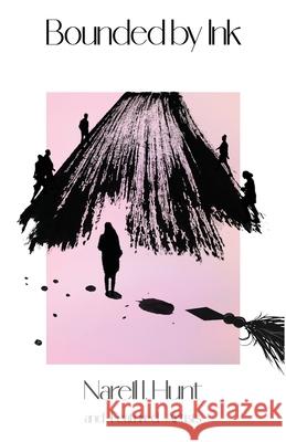 Bounded By Ink: Collection II: Collection II Narell Hunt 9781735235134 Lilac Sky Publishing - książka