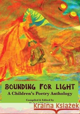 Bounding For Light: A Children's Poetry Anthology Mbuthia, Richard 9780797493322 Mwanaka Media and Publishing - książka