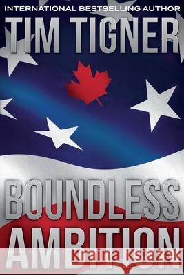 Boundless Ambition: (Kyle Achilles, Book 5) Tim Tigner 9781653947478 Independently Published - książka