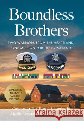 Boundless Brothers: Two Warriors from the Heartland, One Mission for the Homeland Ronald A Lambrecht Steven S Lambrecht  9781544540177 Houndstooth Press - książka