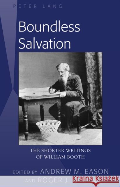 Boundless Salvation: The Shorter Writings of William Booth Eason, Andrew M. 9781433127441 Peter Lang Publishing Inc - książka