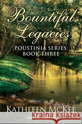 Bountiful Legacies Kathleen McKee 9781543091892 Createspace Independent Publishing Platform - książka