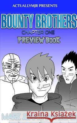 Bounty Brothers: Chapter One Preview: (Funding Edition) Read, Mark Jonathan 9781364402136 Blurb - książka