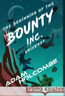 Bounty Inc. Adam Holcombe 9781960544070 Bounty Ink Press - książka
