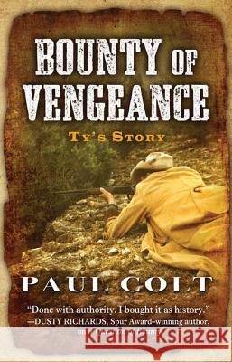 Bounty of Vengeance: Ty's Story Paul Colt 9781410494672 Cengage Learning, Inc - książka