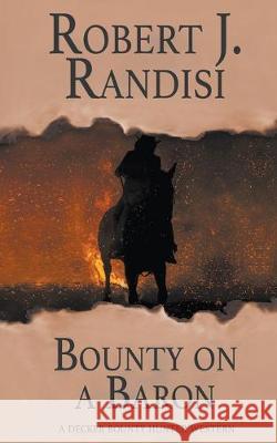 Bounty On A Baron Robert J. Randisi 9781641197410 Wolfpack Publishing LLC - książka