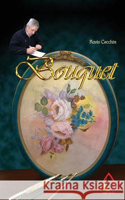 Bouquet Flavio Cecchin 9781537037295 Createspace Independent Publishing Platform - książka