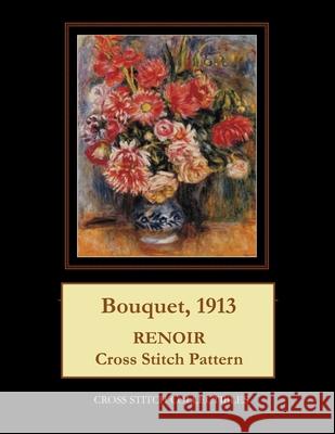 Bouquet, 1913: Renoir Cross Stitch Pattern Cross Stitch Collectibles Kathleen George 9781722441821 Createspace Independent Publishing Platform - książka