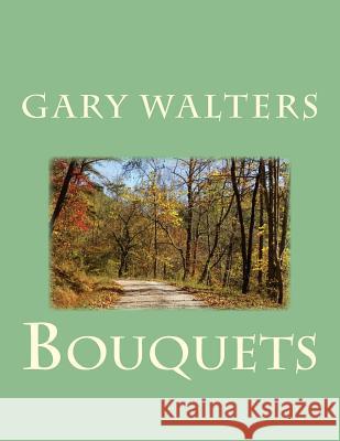 Bouquets Gary Walters 9781986902311 Createspace Independent Publishing Platform - książka