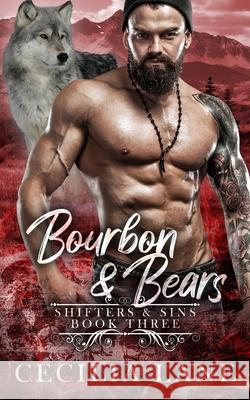 Bourbon and Bears: Bad Alpha Dads Cecilia Lane 9781700252470 Independently Published - książka