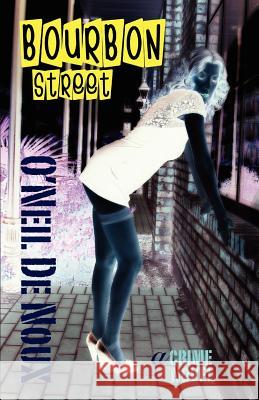 Bourbon Street: A New Orleans Crime Novel O'Neil D 9781480022218 Createspace - książka