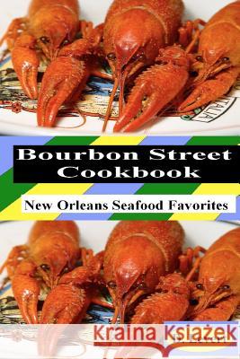 Bourbon Street CookBook: New Orleans Seafood Favorites LeVert, D. 9781440457173 Createspace - książka
