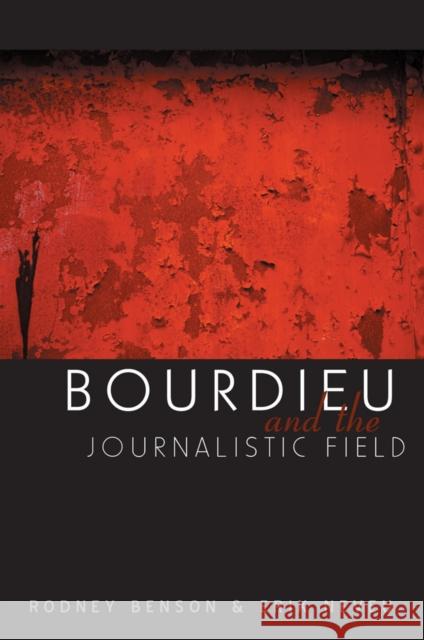 Bourdieu and the Journalistic Field Rodney Benson Erik Neveu 9780745633879 Polity Press - książka