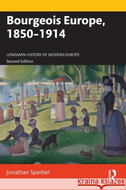 Bourgeois Europe, 1850-1914 Sperber, Jonathan 9780815364795 Routledge - książka