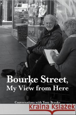 Bourke Street, My View from Here: Conversations with Tony Brooks Tony Brooks Jen Hutchison 9781925902075 Journeys to Words Publishing - książka