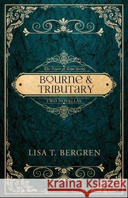 Bourne & Tributary Lisa T. Bergren 9781735078694 Bergren Creative Group, Inc. - książka