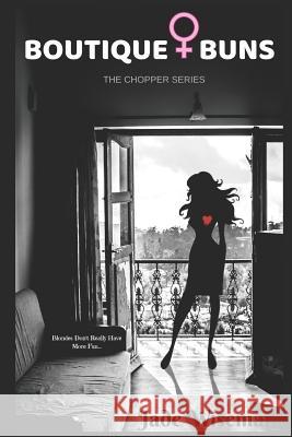 Boutique & Buns: The Chopper Series Jade Wiseman 9781790316625 Independently Published - książka
