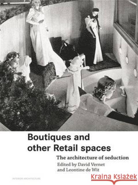 Boutiques and Other Retail Spaces: The Architecture of Seduction Vernet, David 9780415363211 Routledge - książka