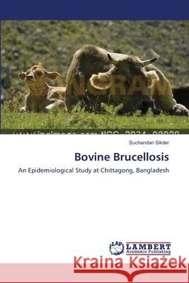 Bovine Brucellosis Suchandan Sikder 9783659202599 LAP Lambert Academic Publishing - książka