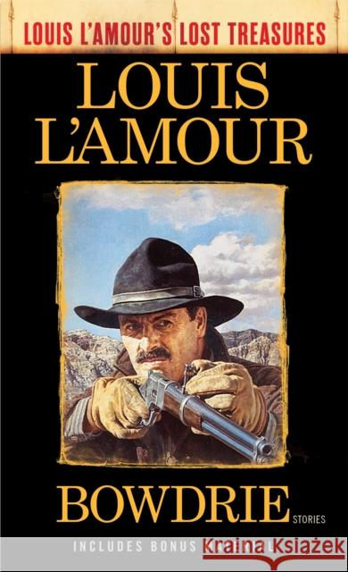 Bowdrie (Louis L'Amour's Lost Treasures): Stories Louis L'Amour 9780525486251 Bantam - książka