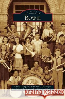 Bowie Kathy Klump, Peta-Anne Tenney for the Sulphur Spr Hi, Peta-Anne Tenney Tenney 9781531656812 Arcadia Publishing Library Editions - książka