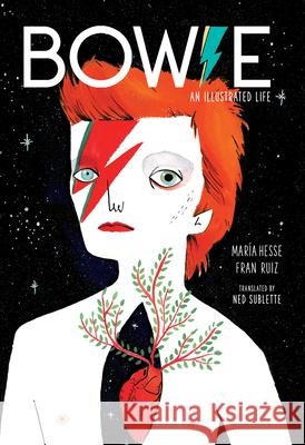 Bowie: An Illustrated Life Mar Hesse Fran Ruiz Ned Sublette 9781477318874 University of Texas Press - książka