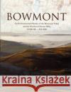 Bowmont: An Environmental History of the Bowmont Valley and the Northern Cheviot Hills, 10000 BC - AD 2000 Richard Tipping 9780903903493 Society of Antiquaries of Scotland