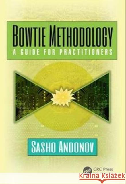 Bowtie Methodology: A Guide for Practitioners Sasho Andonov 9781138067059 CRC Press - książka