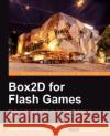 Box2d for Flash Games Emanuele Feronato 9781849519625 Packt