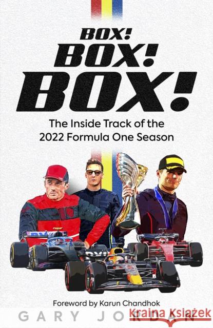 Box! Box! Box!: The Inside Track of the 2022 Formula One Season Gary Jordan 9781801504485 Pitch Publishing Ltd - książka