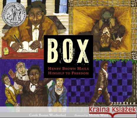 Box: Henry Brown Mails Himself to Freedom Carole Boston Weatherford Michele Wood 9780763691561 Candlewick Press (MA) - książka