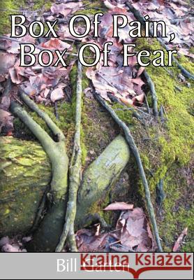 Box of Pain, Box of Fear Garten, Bill 9781477273531 Authorhouse - książka