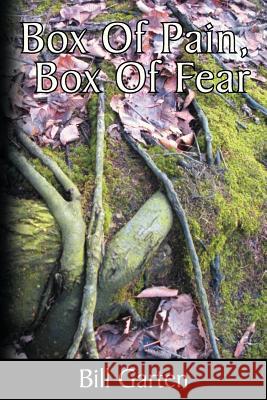 Box of Pain, Box of Fear Garten, Bill 9781477273555 Authorhouse - książka