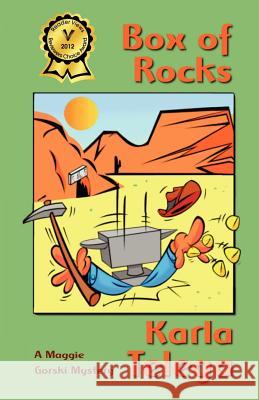 Box of Rocks: A Maggie Gorski Mystery Karla H. Telega Rosanne Dingli Martin Rus 9780615725628 Tart Cookies Press - książka