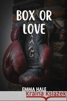 Box or Love Emma Hale 9781918122183 Emma Hale - książka