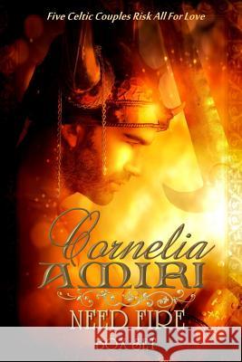 Box Set - Need Fire: Five Celtic Couples Risk All For Love Darcy, Julie 9781511543897 Createspace Independent Publishing Platform - książka