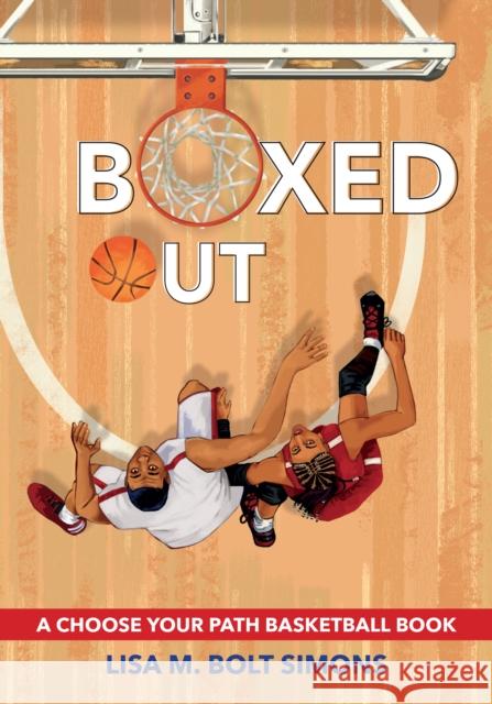 Boxed Out: A Choose Your Path Basketball Book Lisa M. Bol 9781960084064 Lake 7 Creative - książka