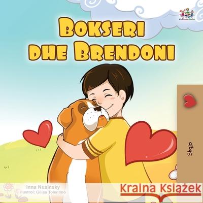 Boxer and Brandon (Albanian Children's Book) Kidkiddos Books Inna Nusinsky 9781525954702 Kidkiddos Books Ltd. - książka