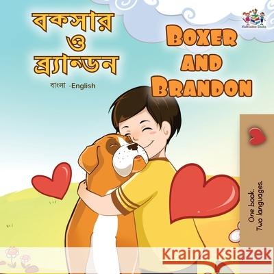 Boxer and Brandon (Bengali English Bilingual Book for Kids) Kidkiddos Books Inna Nusinsky 9781525962134 Kidkiddos Books Ltd. - książka