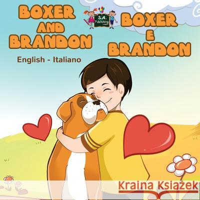 Boxer and Brandon Boxer e Brandon: English Italian Bilingual Edition Books, Kidkiddos 9781772682045 S.a Publishing - książka