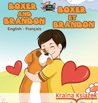 Boxer and Brandon Boxer et Brandon: English French Bilingual Edition Books, Kidkiddos 9781772685251 S.a Publishing - książka