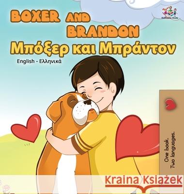 Boxer and Brandon: English Greek S. a. Publishing 9781525909269 Kidkiddos Books Ltd. - książka
