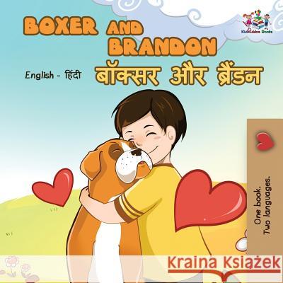 Boxer and Brandon: English Hindi Bilingual Kidkiddos Books 9781525910845 Kidkiddos Books Ltd. - książka