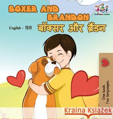 Boxer and Brandon: English Hindi Bilingual Kidkiddos Books 9781525910852 Kidkiddos Books Ltd. - książka